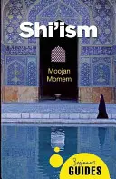 El Islam chií: Guía para principiantes - Shi'i Islam: A Beginner's Guide