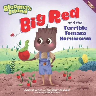 Big Red and the Terrible Tomato Hornworm: Bloomers Island