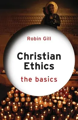 Ética cristiana: Fundamentos - Christian Ethics: The Basics