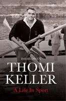 Thomi Keller: Una vida en el deporte - Thomi Keller: A Life in Sport