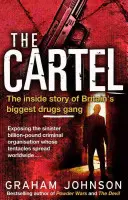 El cártel: La historia de la mayor banda de narcotraficantes británica - The Cartel: The Inside Story of Britain's Biggest Drugs Gang