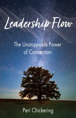 Leadership Flow: El imparable poder de la conexión - Leadership Flow: The Unstoppable Power of Connection