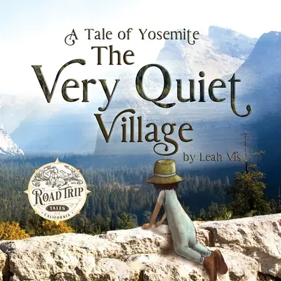 El pueblo muy tranquilo: Un cuento de Yosemite - The Very Quiet Village: A Tale of Yosemite