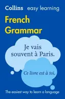 Collins Easy Learning French - Gramática francesa de fácil aprendizaje - Collins Easy Learning French - Easy Learning French Grammar