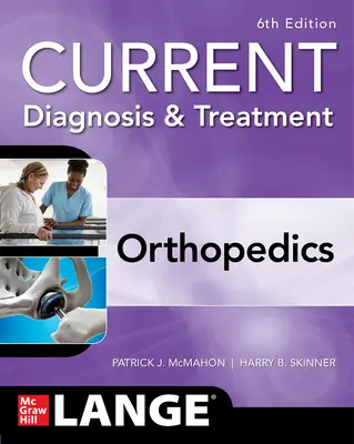 Diagnóstico y tratamiento actuales de la ortopedia, sexta edición - Current Diagnosis & Treatment Orthopedics, Sixth Edition