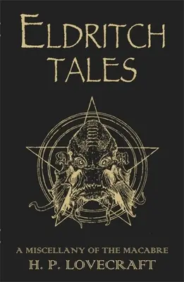 Eldritch Tales - Una miscelánea de lo macabro - Eldritch Tales - A Miscellany of the Macabre