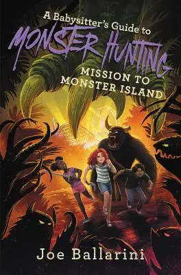 Guía de la niñera para cazar monstruos: Misión a la Isla de los Monstruos - A Babysitter's Guide to Monster Hunting: Mission to Monster Island