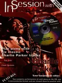 En sesión con Charlie Parker: Saxofón tenor [Con CD (Audio) - In Session with Charlie Parker: Tenor Saxophone [With CD (Audio)]