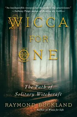 Wicca for One: The Path of Solitary Witchcraft (Wicca para uno: El camino de la brujería solitaria) - Wicca for One: The Path of Solitary Witchcraft