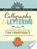 The Complete Book of Calligraphy & Lettering: Una guía completa de más de 100 técnicas tradicionales de caligrafía y rotulación a mano. - The Complete Book of Calligraphy & Lettering: A Comprehensive Guide to More Than 100 Traditional Calligraphy and Hand-Lettering Techniques