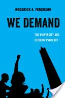 Exigimos, 1: La Universidad y las protestas estudiantiles - We Demand, 1: The University and Student Protests