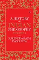 Historia de la filosofía india, vol. 2 - A History of Indian Philosophy Vol 2