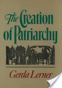 La creación del patriarcado - The Creation of Patriarchy