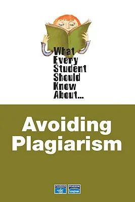 Lo que todo estudiante debe saber para evitar el plagio - What Every Student Should Know about Avoiding Plagiarism