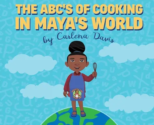 El ABC de la cocina en el mundo de Maya - The ABC's of Cooking in Maya's World