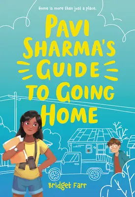 Guía de Pavi Sharma para volver a casa - Pavi Sharma's Guide to Going Home