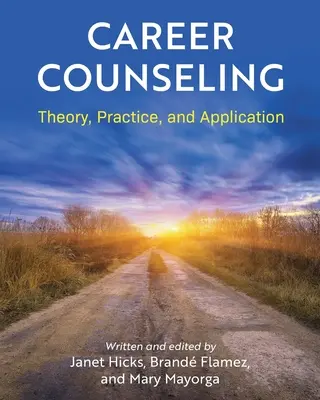 Orientación profesional: Teoría, práctica y aplicación - Career Counseling: Theory, Practice, and Application