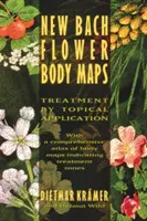 Nuevos Mapas Corporales de las Flores de Bach: Tratamiento por Aplicación Tópica - New Bach Flower Body Maps: Treatment by Topical Application