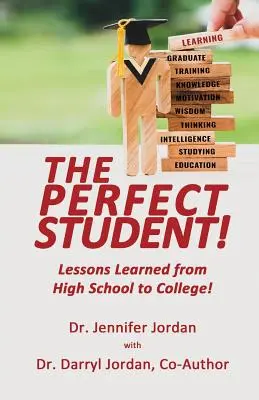 El estudiante perfecto: Lecciones aprendidas del instituto a la universidad - The Perfect Student: Lessons Learned from High School to College!