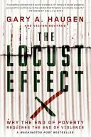 El efecto langosta: Por qué el fin de la pobreza exige el fin de la violencia - The Locust Effect: Why the End of Poverty Requires the End of Violence