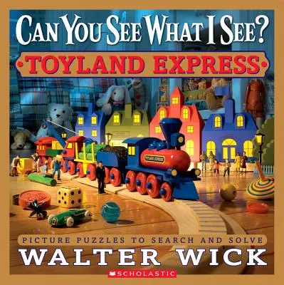 ¿Ves lo que yo veo? El expreso de Toyland: Puzzles de imágenes para buscar y resolver - Can You See What I See? Toyland Express: Picture Puzzles to Search and Solve