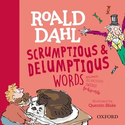 Roald Dahl's Scrumptious and Delumptious Words (Palabras deliciosas y deliciosas de Roald Dahl) - Roald Dahl's Scrumptious and Delumptious Words