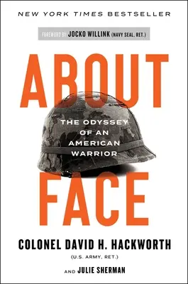 About Face: La odisea de un guerrero americano - About Face: The Odyssey of an American Warrior