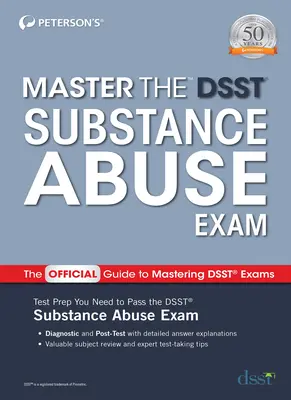 Domina el examen Dsst de Abuso de Sustancias - Master the Dsst Substance Abuse Exam