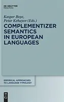 Semántica completiva en las lenguas europeas - Complementizer Semantics in European Languages