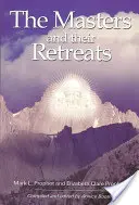 Los Maestros y sus retiros - The Masters and Their Retreats