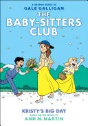 El gran día de Kristy (El club de las niñeras, novela gráfica nº 6): Un libro Graphix (Edición a todo color), 6 - Kristy's Big Day (the Baby-Sitters Club Graphic Novel #6): A Graphix Book (Full-Color Edition), 6