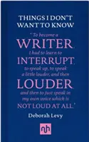 Cosas que no quiero saber - Una respuesta a Por qué escribo de George Orwell - Things I Don't Want to Know - A Response to George Orwell's Why I Write