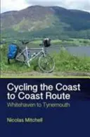 Ruta de la costa a la costa: De Whitehaven a Tynemouth - Cycling the Coast to Coast Route: Whitehaven to Tynemouth