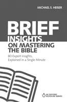 Breve introducción al dominio de la Biblia: 80 ideas de expertos, explicadas en un minuto - Brief Insights on Mastering the Bible: 80 Expert Insights, Explained in a Single Minute