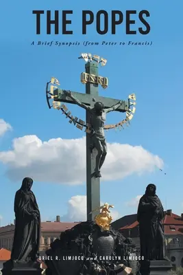 Los Papas: Breve sinopsis (de Pedro a Francisco) - The Popes: A Brief Synopsis (from Peter to Francis)