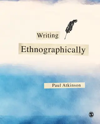 Escribir etnográficamente - Writing Ethnographically