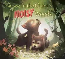 En el bosque silencioso y ruidoso - In the Quiet Noisy Woods