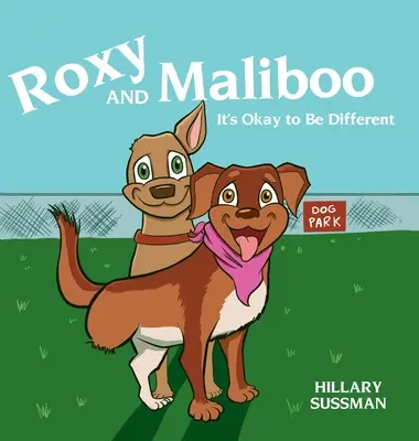 Roxy y Maliboo: Está bien ser diferente - Roxy and Maliboo: It's Okay to Be Different