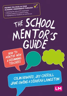 Guía del tutor escolar: Cómo orientar a profesores nuevos y principiantes - The School Mentor's Guide: How to Mentor New and Beginning Teachers