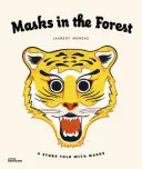 Máscaras en el bosque: Una historia contada con máscaras - Masks in the Forest: A Story Told with Masks