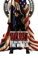 Velvet, Volumen 3: El hombre que robó el mundo - Velvet, Volume 3: The Man Who Stole the World