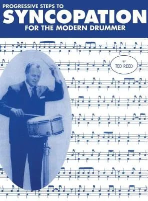 Pasos progresivos hacia la síncopa para el baterista moderno - Progressive Steps to Syncopation for the Modern Drummer
