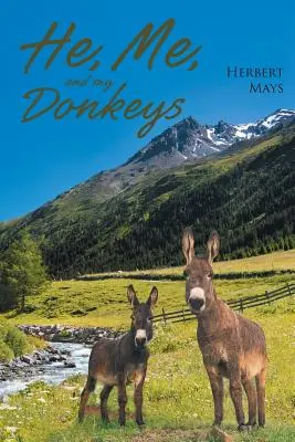 Él, yo y mis burros - He, Me, and My Donkeys