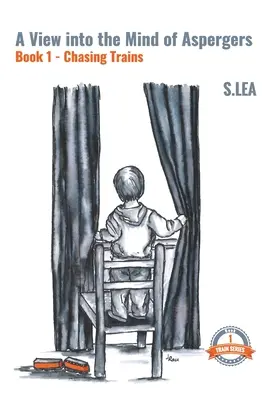 Una mirada a la mente del Asperger Libro 1 Persiguiendo trenes - A View into the Mind of Aspergers Book 1 Chasing Trains