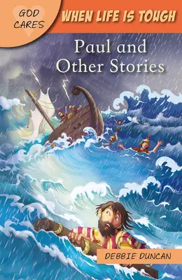 Cuando la vida es dura: Pablo y otras historias - When Life Is Tough: Paul and Other Stories