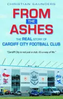 Desde las cenizas: la verdadera historia del club de fútbol Cardiff City - From the Ashes - The Real Story of Cardiff City Football Club