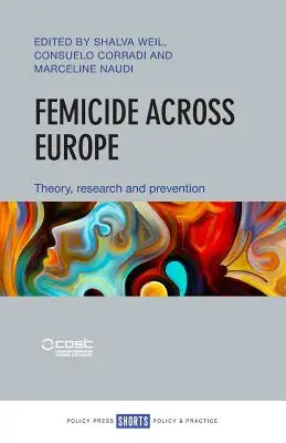 El feminicidio en Europa: Teoría, investigación y prevención - Femicide Across Europe: Theory, Research and Prevention