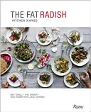 Diarios de cocina del rábano gordo - The Fat Radish Kitchen Diaries
