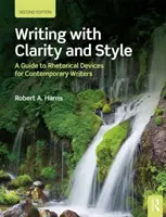 Escribir con claridad y estilo: Guía de recursos retóricos para escritores contemporáneos - Writing with Clarity and Style: A Guide to Rhetorical Devices for Contemporary Writers