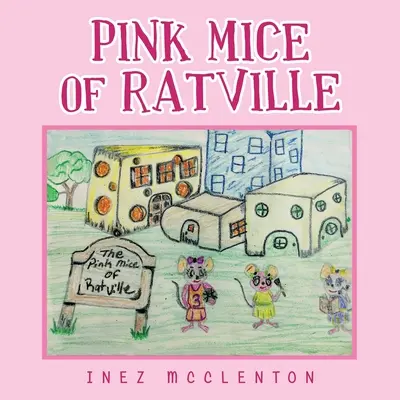 Ratones rosas de Ratville - Pink Mice of Ratville